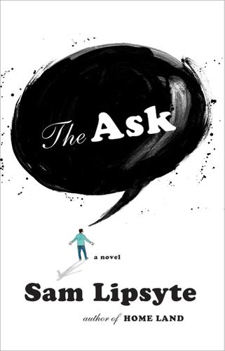 The Ask — Sam Lipsyte (book cover)